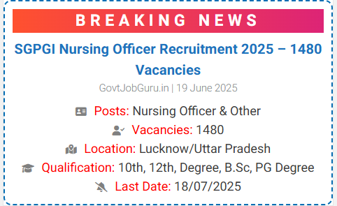 SGPGI Nursing Officer Recruitment 2025